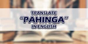 pwede pahingi in english|pahinga in English .